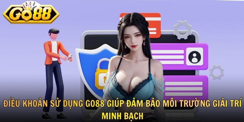 Điều khoản sử dụng GO88 giúp đảm bảo môi trường giải trí minh bạch